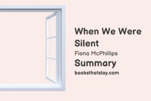 When We Were Silent Summary, Characters and Themes