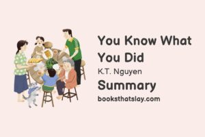 You Know What You Did Summary, Characters and Themes