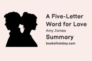 A Five-Letter Word for Love Summary, Characters and Themes
