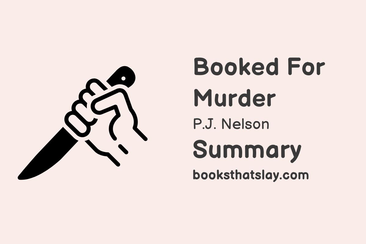 Booked For Murder : A Mystery By P. J. Nelson