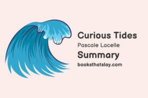 Curious Tides Summary, Characters and Themes
