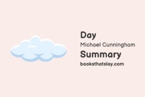 Day by Michael Cunningham Summary, Characters and Themes