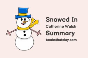 Snowed In Summary, Characters and Themes