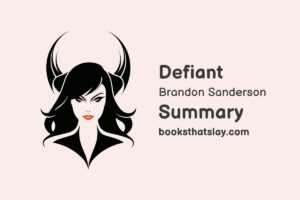 Defiant by Brandon Sanderson Summary, Characters and Themes
