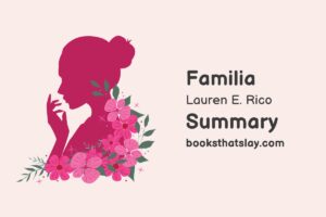 Familia by Lauren E. Rico Summary, Characters and Themes