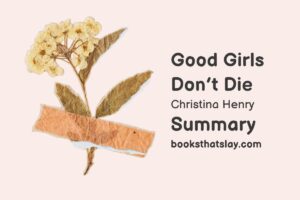 Good Girls Don’t Die Summary, Characters and Themes