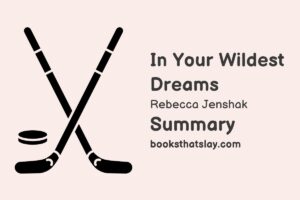 In Your Wildest Dreams Summary, Characters and Themes