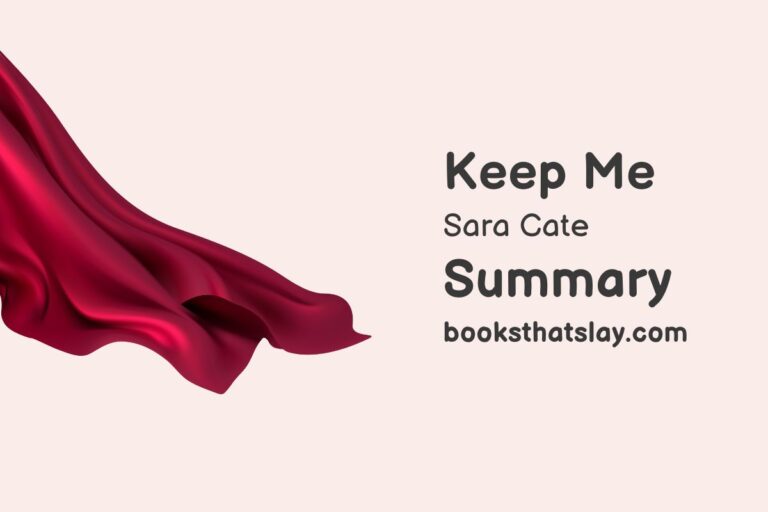 Keep Me by Sara Cate Summary, Characters and Themes