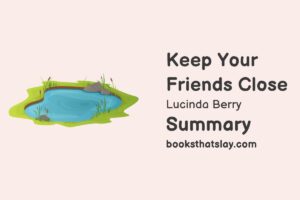 Keep Your Friends Close Summary, Characters and Themes