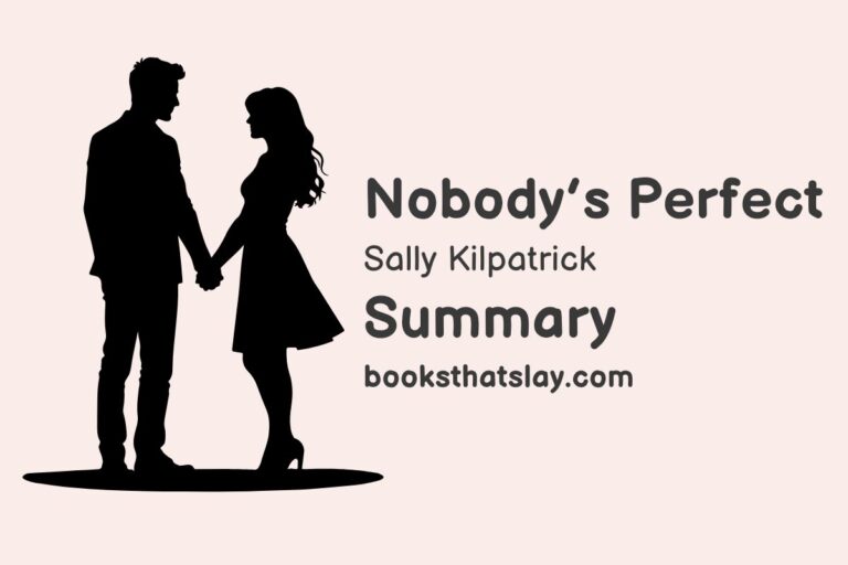 Nobody’s Perfect Summary, Characters and Themes