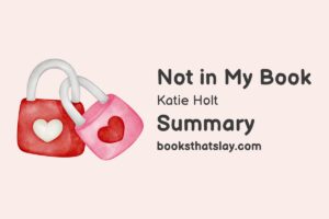 Not in My Book Summary, Characters and Themes