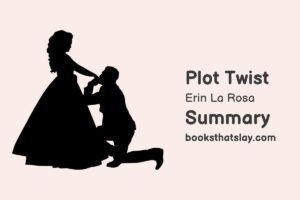 Plot Twist by Erin La Rosa Summary, Characters and Themes