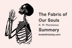 The Fabric of Our Souls Summary, Characters and Themes