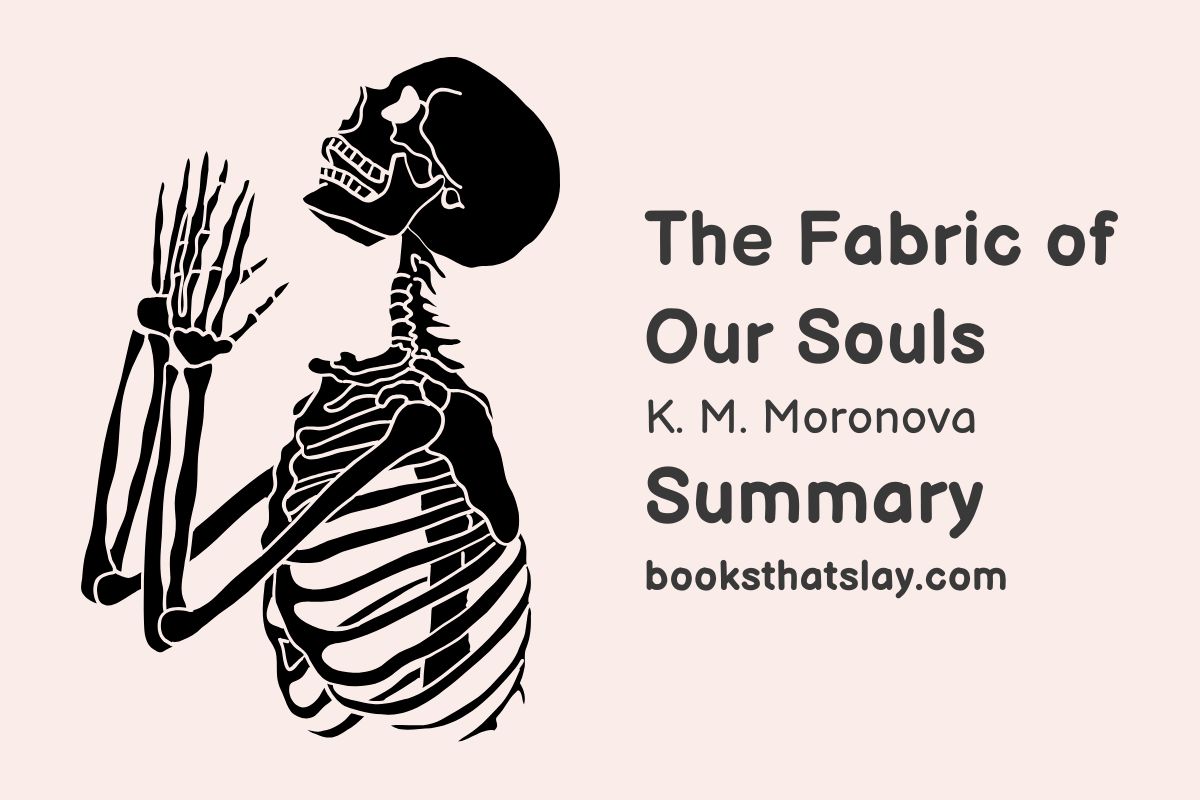 The Fabric of Our Souls Summary, Characters and Themes