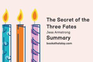The Secret of the Three Fates Summary, Characters and Themes