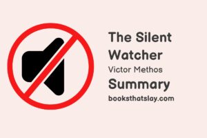The Silent Watcher Summary, Characters and Themes | Victor Methos