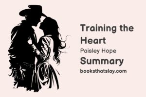 Training the Heart Summary, Characters and Themes