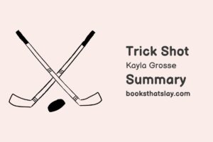 Trick Shot by Kayla Grosse Summary, Characters and Themes