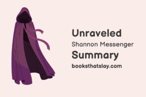Unraveled by Shannon Messenger Summary, Characters and Themes
