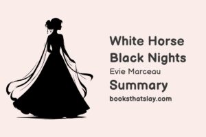 White Horse Black Nights Summary, Characters and Themes