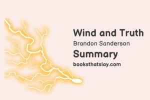 Wind and Truth Summary, Characters and Themes