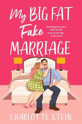 My Big Fat Fake Marriage by Charlotte Stein book cover