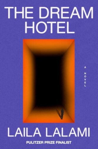The Dream Hotel by Laila Lalami book cover