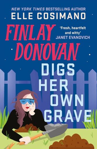 Finlay Donovan Digs Her Own Grave by Elle Cosimano book cover