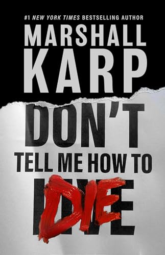 Don’t Tell Me How To Die by Marshall Karp book cover