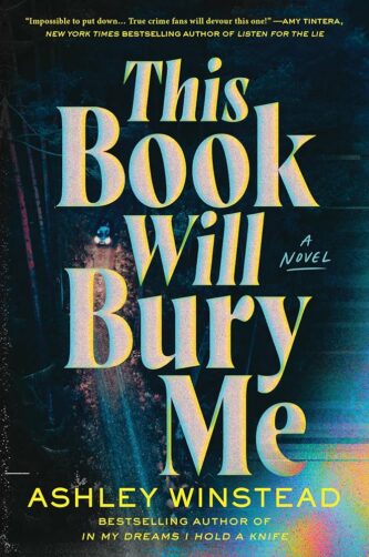 This Book Will Bury Me by Ashley Winstead book cover