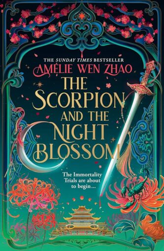 The Scorpion and the Night Blossom by Amelie Wen Zhao book cover