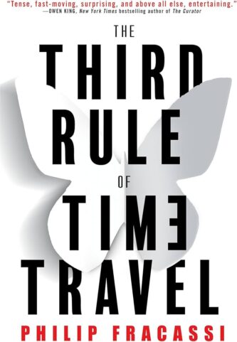 The Third Rule of Time Travel by Philip Fracassi book cover