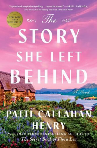 The Story She Left Behind by Patti Callahan Henry book cover