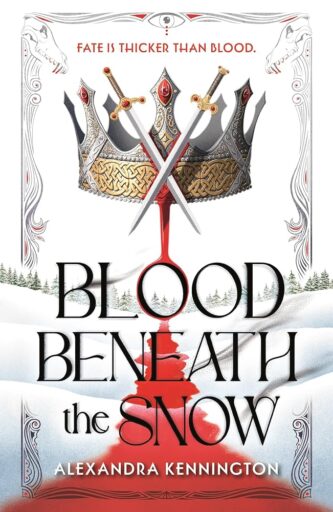 Blood Beneath the Snow by Alexandra Kennington book cover