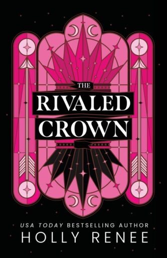 The Rivalled Crown by Holly Renee book cover