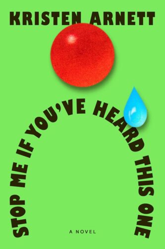 Stop Me If You’ve Heard This One by Kristen Arnett book cover