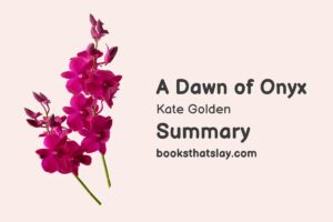 A Dawn of Onyx Summary, Characters and Themes