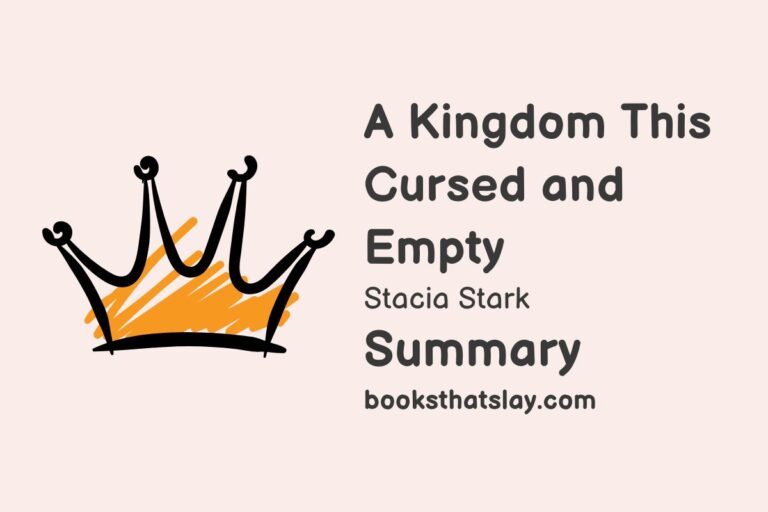 A Kingdom This Cursed and Empty Summary, Characters and Themes