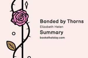 Bonded by Thorns Summary, Characters and Themes