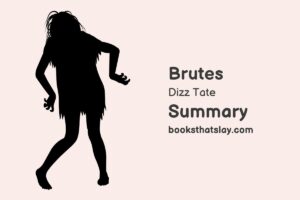 Brutes by Dizz Tate Summary, Characters and Themes