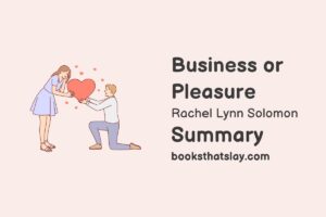 Business or Pleasure Summary, Characters and Themes