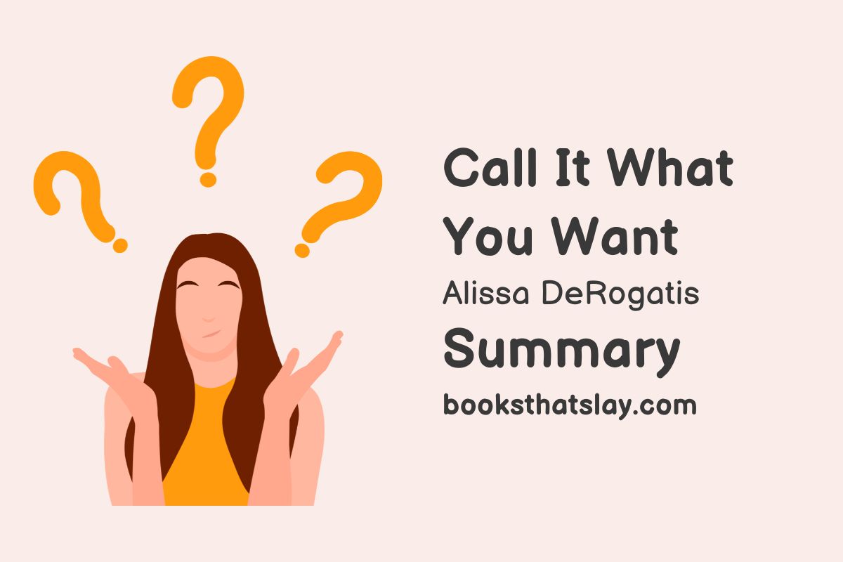 Call It What You Want Summary, Characters and Themes