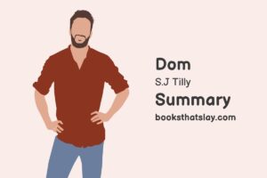 Dom by S.J. Tilly Summary, Characters and Themes