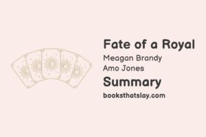 Fate of a Royal Summary, Characters and Themes