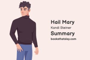 Hail Mary by Kandi Steiner Summary, Characters and Themes