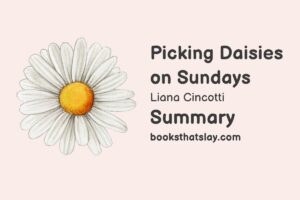 Picking Daisies on Sundays Summary, Characters and Themes