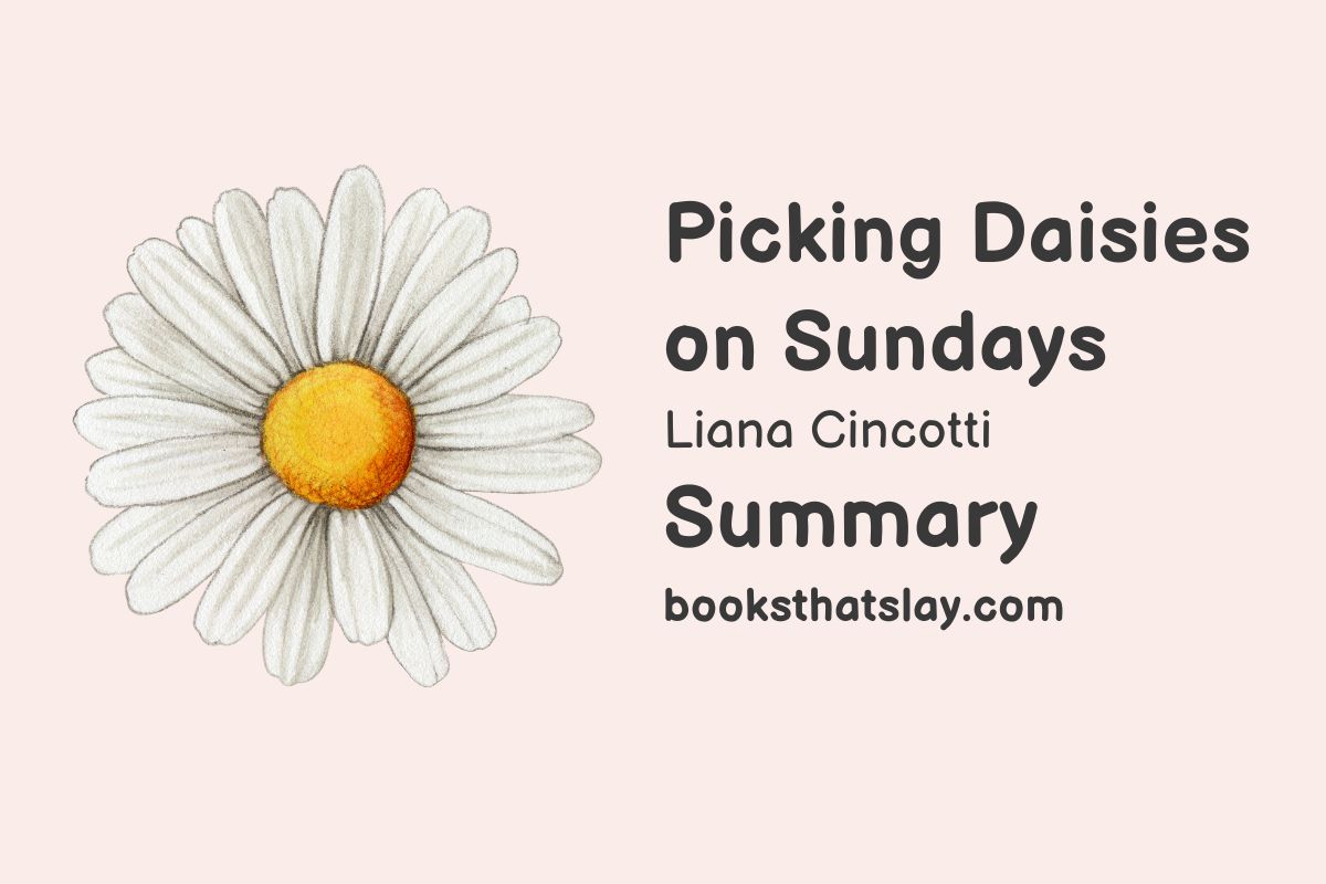 Picking Daisies on Sundays Summary, Characters and Themes