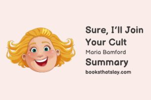 Sure, I’ll Join Your Cult Summary, Analysis and Themes