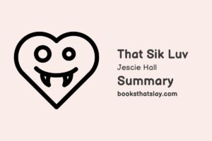 That Sik Luv Summary, Characters and Themes