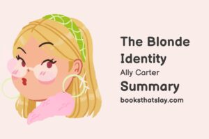 The Blonde Identity Summary, Characters and Themes